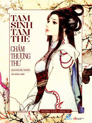 cover image of Truyen ngon tinh--Tam sinh tam the Cham thuong thu (Tap 1)